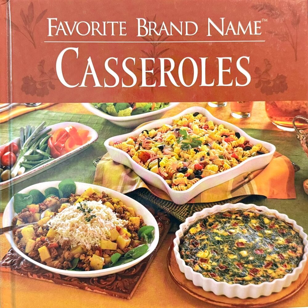 Favorite Brand Name CASSEROLES HC Recipe Cookbook